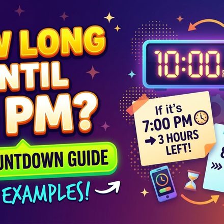 How Long Until 10 PM Easy Countdown Guide With Examples