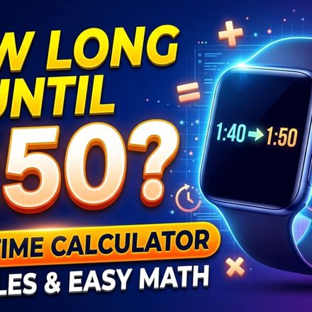 How Long Until 1_50_ Quick Time Calculator, Examples and Easy Math.