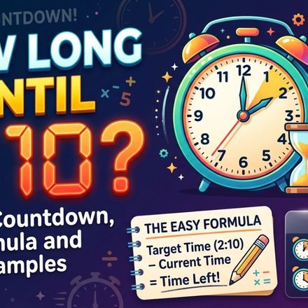 How Long Until 210 Quick Countdown, Formula and Examples