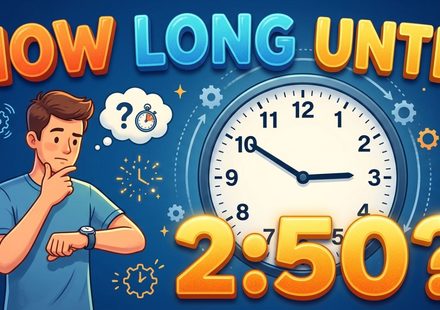 How Long Until 250 Easy Countdown Guide With Time Tables